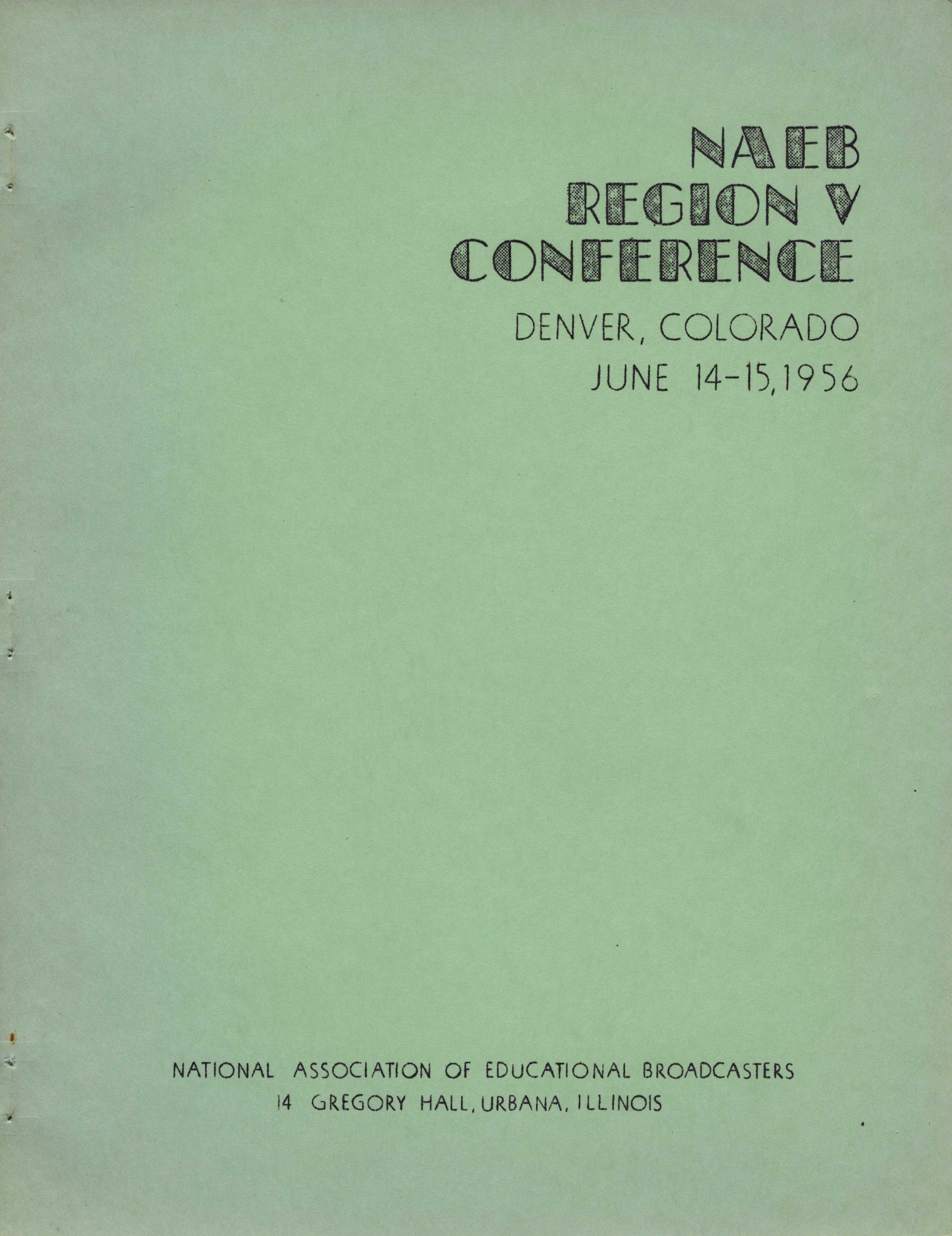 [Report on the NAEB Region V Conference](/document/naeb-b074-f11-02/) held in Denver, Colorado, from June 14 to 15, 1956.